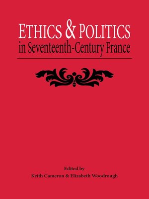 cover image of Ethics and Politics in Seventeenth Century France